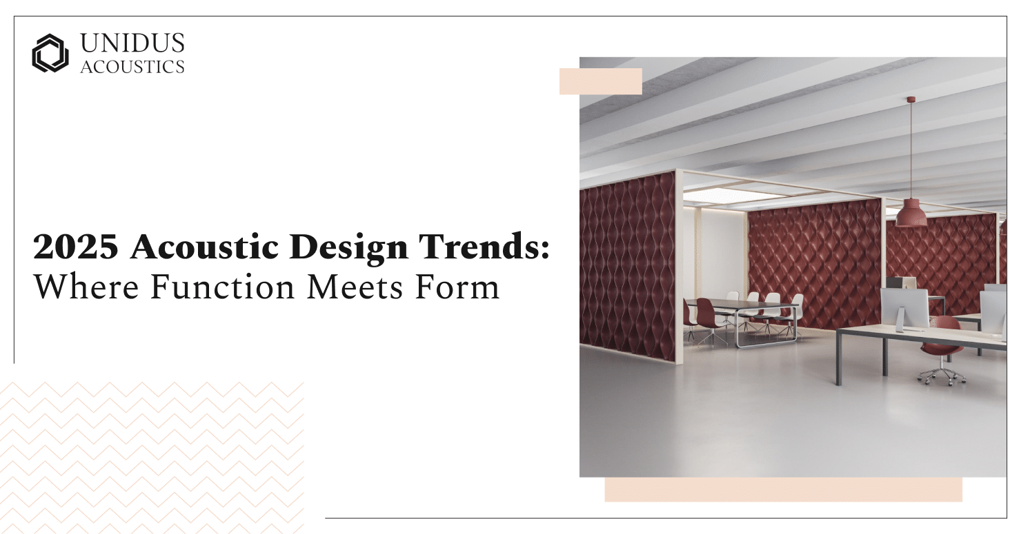 Unidus Acoustics_2025 Acoustic Design Trends