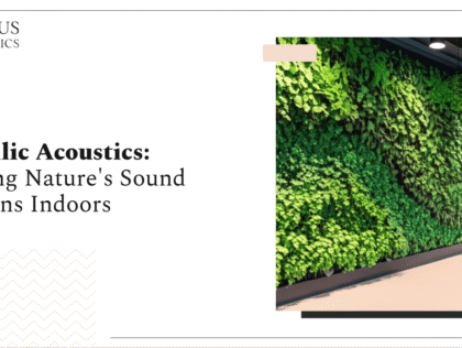 Unidus Acoustics_Biophilic Acoustics