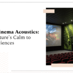 Biophilic Cinema Acoustics
