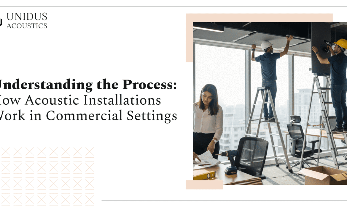 Unidus Acoustics_Understanding How Acoustic Installations Work