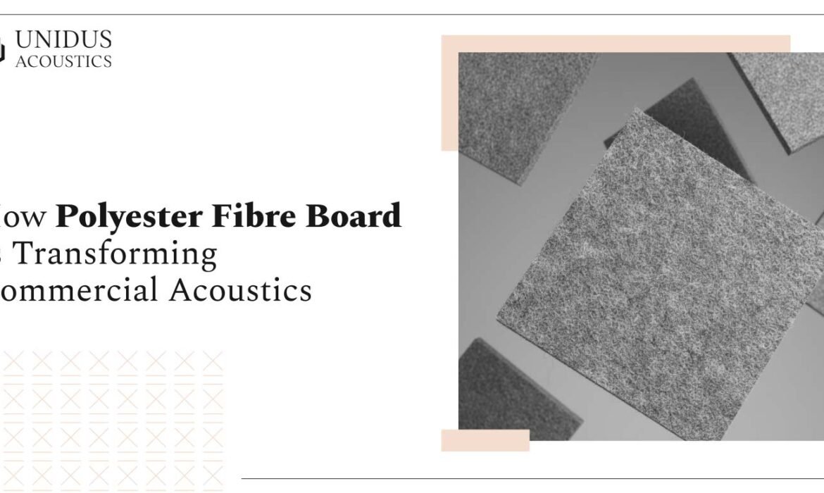 Unidus Acoustics_Polyester Fibre Board