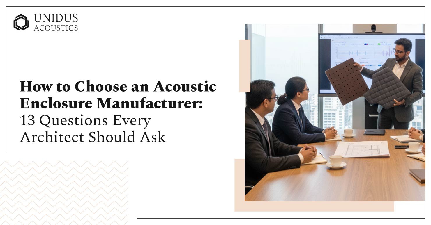 Unidus Acoustics Choosing Acoustic Enclosure Manufacturer