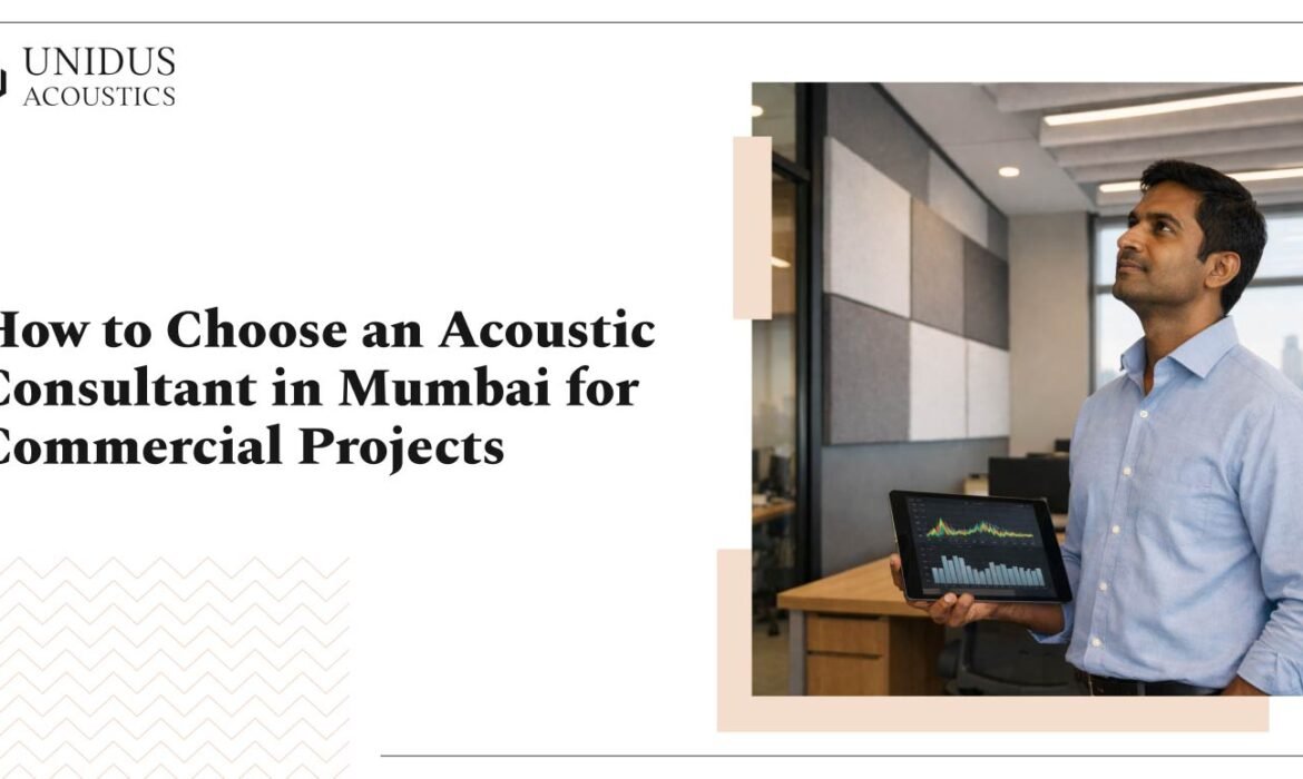 How to Choose an Acoustic Consultant in Mumbai for Commercial Projects 6 Acoustic Consultant in Mumbai