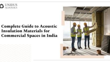 Complete Guide to Acoustic Insulation Materials for Commercial Spaces in India 1 Complete Guide to Acoustic Insulation Materials for Commercial Spaces in India